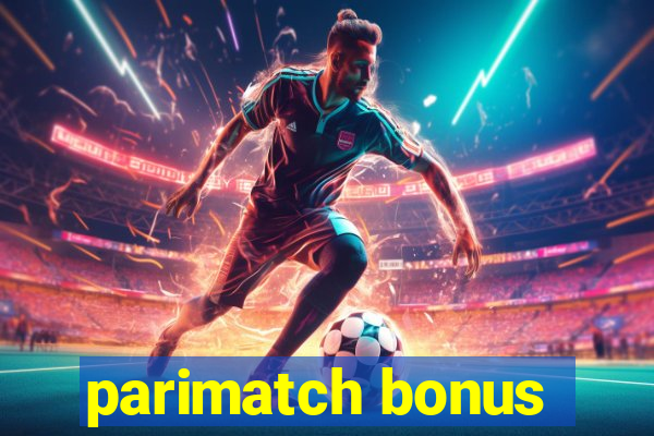 parimatch bonus